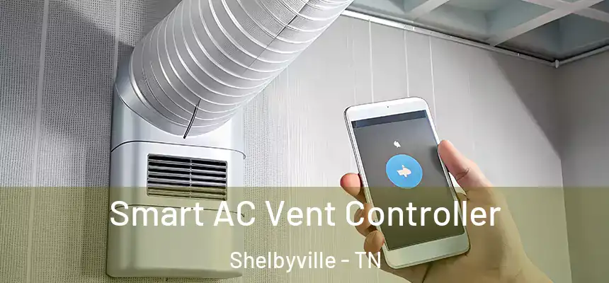 Smart AC Vent Controller Shelbyville - TN